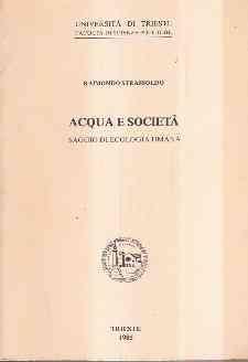 Acqua E Società. Saggio Di Ecologia Umana - Raimondo Strassoldo - copertina