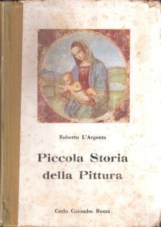 Piccola Storia Della Pittura - Roberto L'Argenta - copertina