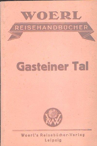 Gasteiner Tal Die Weltkurorte Hof Und Bad-Gastein - copertina
