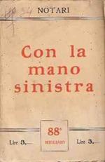 Con La Mano Sinistra - Lettere Aperte A Vittorio Emanuele Iii