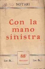 Con La Mano Sinistra - Lettere Aperte A Vittorio Emanuele Iii