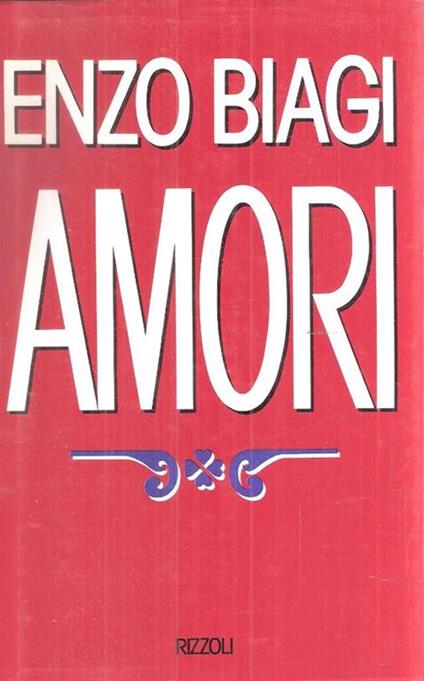 Amori - Enzo Biagi - copertina
