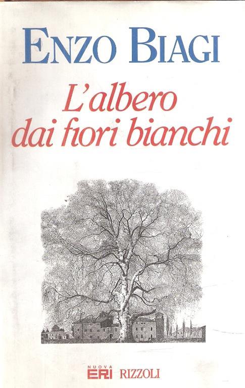 L' albero dai fiori bianchi - Enzo Biagi - copertina