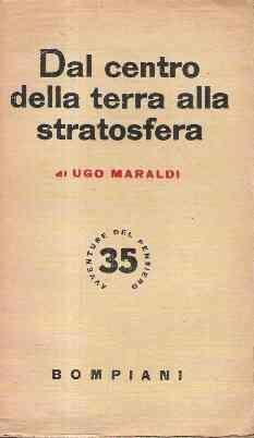 Dal Centro Della Terra Alla Stratosfera - Ugo Maraldi - copertina