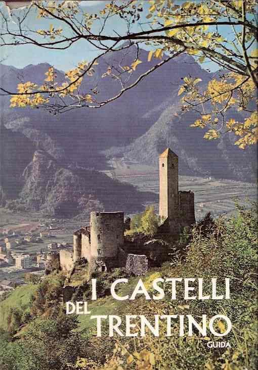 Guida Dei Castelli Del Trentino - Aldo Gorfer - copertina