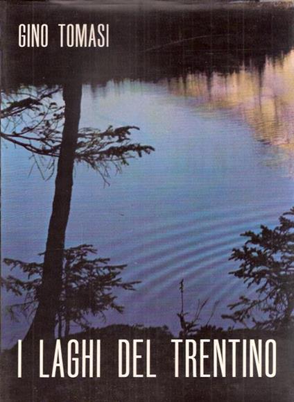 I Laghi Del Trentino - Gino Tomasi - copertina