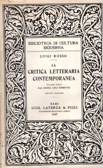 La Critica Letteraria Contemporanea Volume Terzo Dal Serra Agli Ermetici - Luigi Russo - copertina
