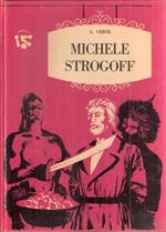 Michele Strogoff. Ill. Di R. Molino