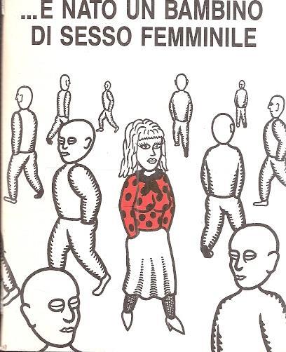 é Nato Un Bambino Di Sesso Femminile - Luisa Puliti - copertina