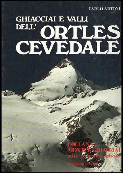 Ghiacciai E Valli Dell'ortles Cevedale - Carlo Artoni - copertina