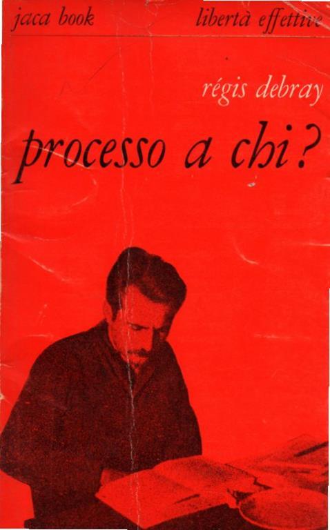 Processo a chi? - Régis Debray - copertina