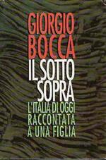 Il sottosopra. L'Italia di oggi raccontata a una figlia
