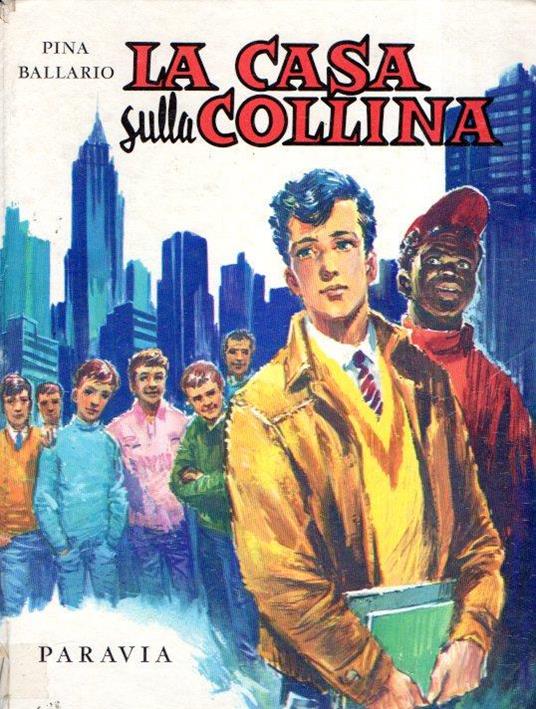 La Casa Sulla Collina. Ill. Di Luigi Togliatto - Pina Ballario - copertina