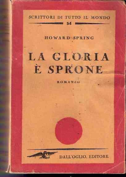 La Gloria é Sprone - Howard Spring - copertina