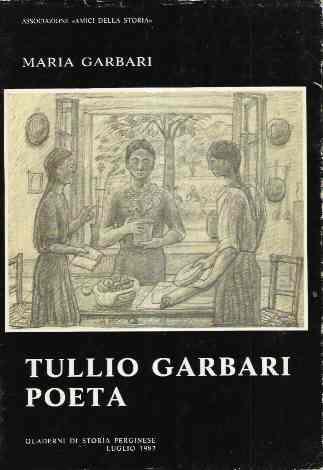 Tullio Garbari Poeta - Maria Garbari - copertina