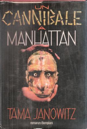 Un Cannibale A Manhattan - Tama Janowitz - copertina