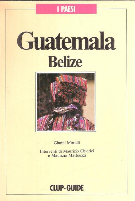 Guatemala Belize - Gianni Morelli - copertina