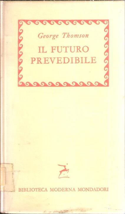 Il Futuro Prevedibile - George Thomson - copertina
