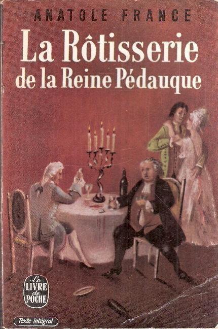 La Rotisserie De La Reine Pedauque - Anatole France - copertina