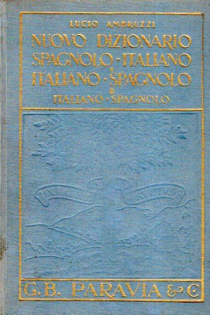 Nuovo Dizionario Spagnolo-Italiano E Italiano-Spagnolo Vol. Ii Italiano-Spagnolo - Lucio Ambruzzi - copertina
