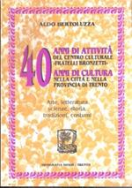 40 Anni Di Attività Del Centro Culturale Fratelli Bronzetti