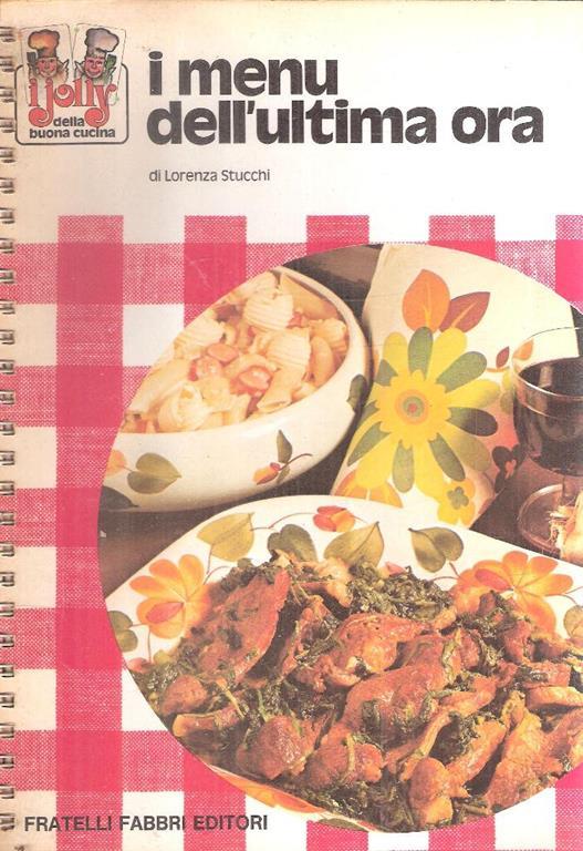I Menù Dell'ultima Ora - Lorenza Stucchi - copertina