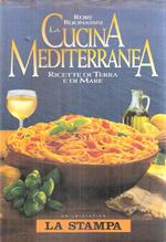 La Cucina Mediterranea Ricette Di Terra E Di Mare