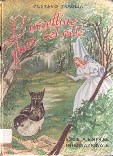 L' uccellino Fuor Del Nido. Ill.Di G. De Gaspari - Gustavo Traglia - copertina