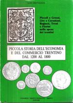 Piccola Storia Dell'economia E Del Commercio Trentino Dal 1200 Al 1800