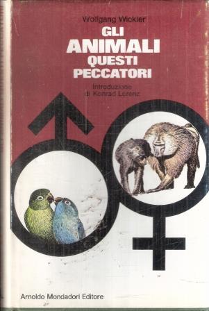 Gli Animali Questi Peccatori - Wolfgang Wickler - copertina