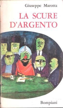 La Scure D'argento - Giuseppe Marotta - copertina