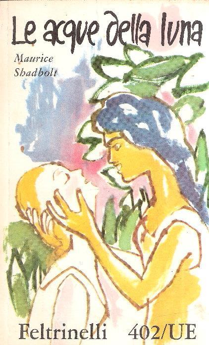 Le Acque Della Luna - Maurice Shadbolt - copertina