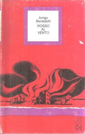 Rosso Al Vento - Arrigo Benedetti - copertina