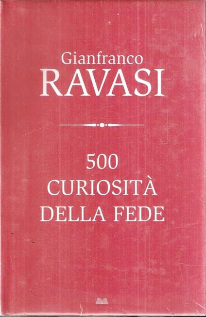 500 Curiosità Della Fede - Gianfranco Ravasi - copertina