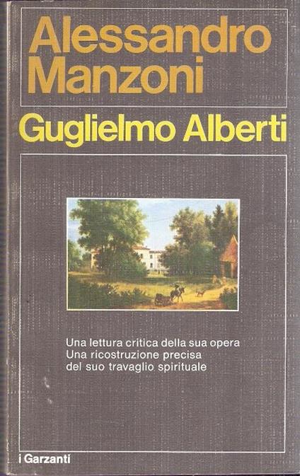 Alessandro Manzoni Introduzione Allo Studio Della Sua Vita E Delle Opere - Guglielmo Alberti - copertina