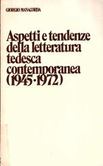 Aspetti E Tendenze Della Letteratura Tedesca Contemporanea (1945-1972)