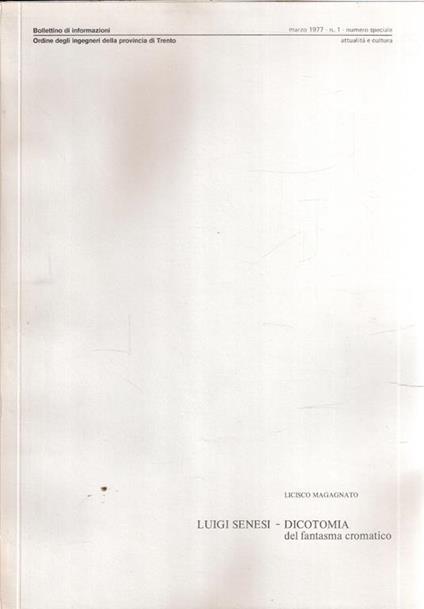 Luigi Senesi. Dicotomia Del Fantasma Cromatico - Licisco Magagnato - copertina