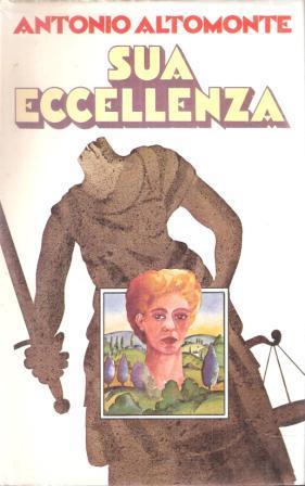 Sua Eccellenza - Antonio Altomonte - copertina