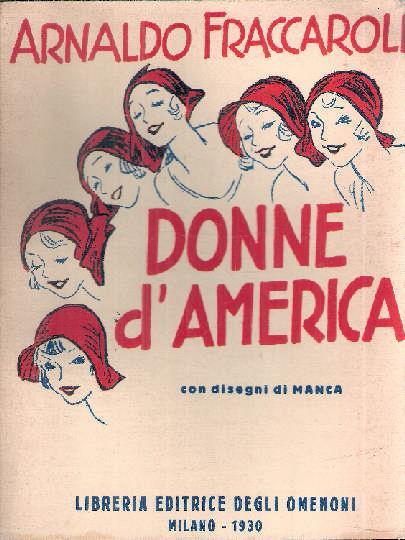 Donne D'america. Disegni Di Manca - Arnaldo Fraccaroli - copertina