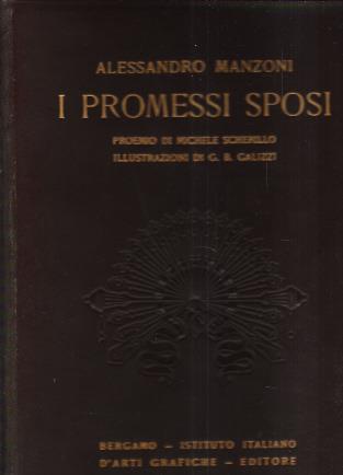 I Promessi Sposi. Proemio Di Michele Scherillo. Ill. Di G.B. Galizzi - Alessandro Manzoni - copertina