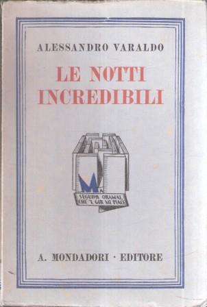 Le Notti Incredibili - Alessandro Varaldo - copertina