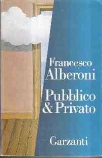 Pubblico & Privato - Francesco Alberoni - copertina
