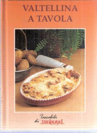 Valtellina A Tavola - Augusto Giovannini - copertina