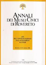 Annali Dei Musei Civici Di Rovereto - Atti Del 1convegno Nazionale Sugli Avvelenamenti Da Funghi