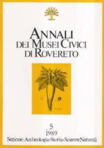 Annali Dei Musei Civici Di Rovereto. N. 5/1989
