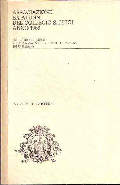 Associazione Ex Alunni Del Collegio S. Luigi Anno 1969 - copertina