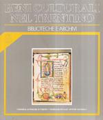 Beni Culturali Nel Trentino. Biblioteche E Archivi