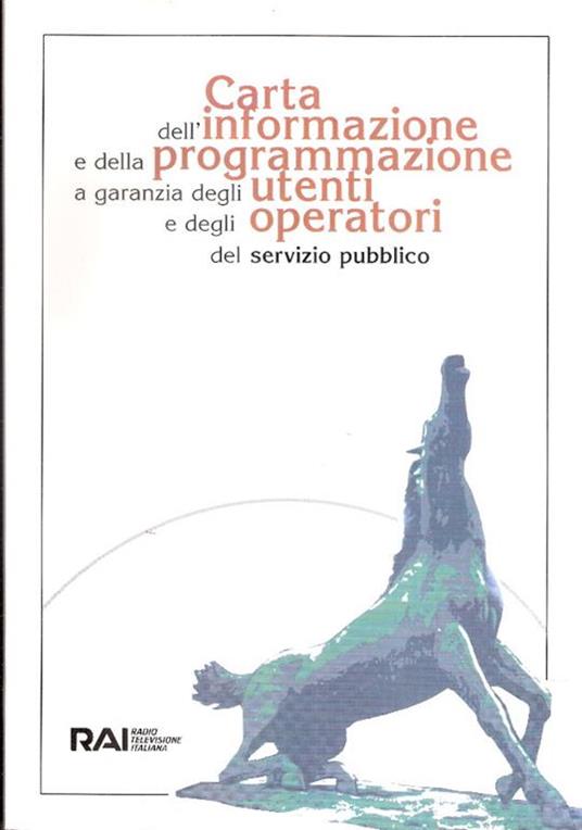 Carta Dell'informazione E Della Programmazione A Garanzia Degli Utenti E Degli Operatori Del Servizio Pubblico - copertina