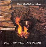 Coro Maddalene. Revò 1969-1989 Vent'anni Insieme