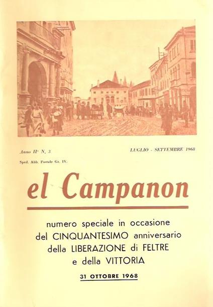 El Campanon. Numero Speciale In Occasione Del Cinquantesimo Anniversario Della Liberazione Di Feltre E Della Vittoria - copertina